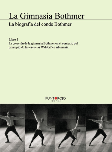 La Gimnasia Bothmer - Libro 1, De Delage , Jessie.., Vol. 1.0. Editorial Punto Rojo Libros S.l., Tapa Blanda, Edición 1.0 En Español, 2032