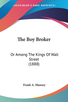 Libro The Boy Broker: Or Among The Kings Of Wall Street (...