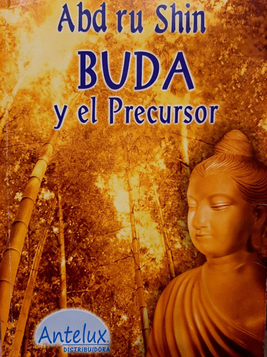 Libro Buda Y El Precursor Abd Ru Shin