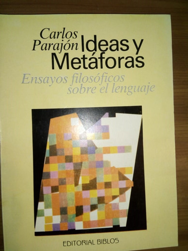 Libro Ideas Y Metáforas Carlos Parajón