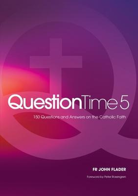 Libro Question Time 5 : 150 More Questions And Answers On...