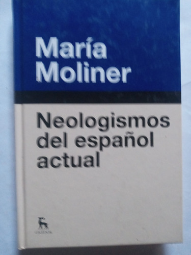 Neologismos Del Español Actual.maria Moliner.ed.gredos