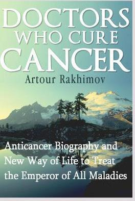 Libro Doctors Who Cure Cancer - Artour Rakhimov