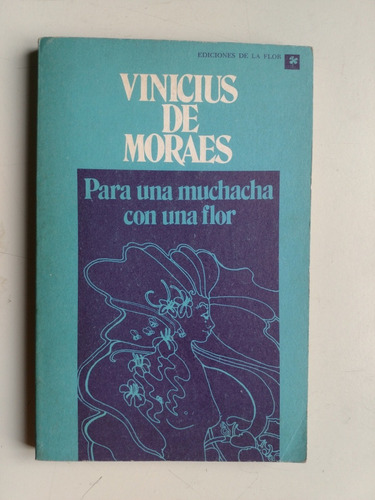 Para Una Muchacha Con Una Flor Vinicius De Moraes