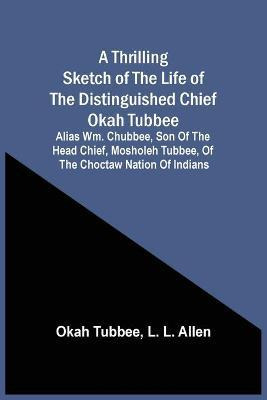 Libro A Thrilling Sketch Of The Life Of The Distinguished...