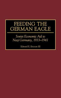 Libro Feeding The German Eagle: Soviet Economic Aid To Na...