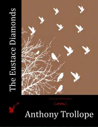 The Eustace Diamonds, De Trollope, Anthony. Editorial Createspace, Tapa Blanda En Inglés