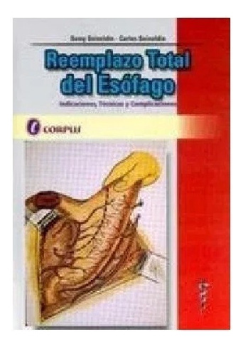 Reemplazo Total Del Esofago - Seineldin Nuevo!