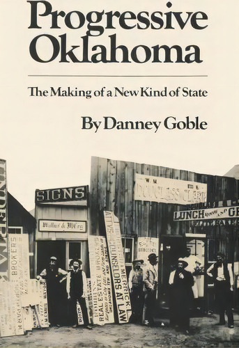 Progressive Oklahoma, De Danney Goble. Editorial University Oklahoma Press, Tapa Blanda En Inglés