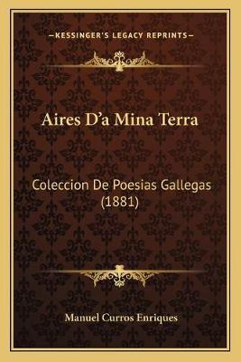 Libro Aires D'a Mina Terra : Coleccion De Poesias Gallega...