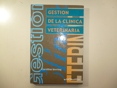 Gestión De La Clínica Veterinaria - Caroline Jevring