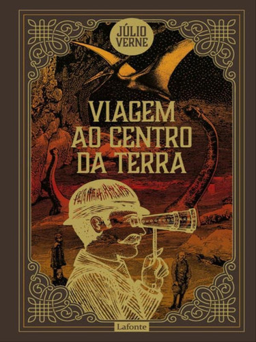 Viagem Ao Centro Da Terra- Versão Luxo, De Verne, Julio. Editora Lafonte, Capa Mole Em Português