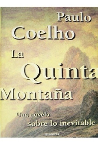 La Quinta Montaña - Paulo Cohelo - Planeta Nuevo
