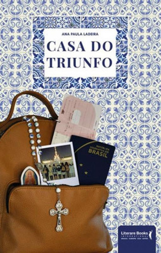 Casa Do Triunfo, De Ladeira, Ana Paula. Editora Literare Books, Capa Mole Em Português