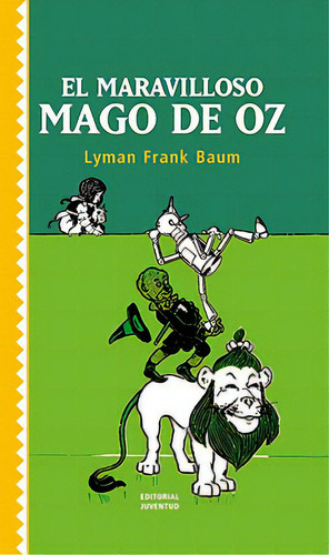 El Maravilloso Mago De Oz, De Baum, Lyman Frank. Juventud  