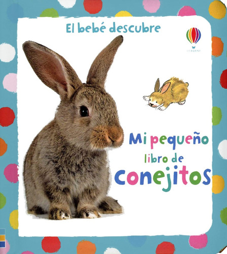 Bebé Descubre/conejitos - Varios Autores