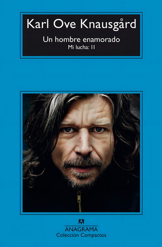 Libro Un Hombre Enamorado Karl Ove Knausgard Anagrama