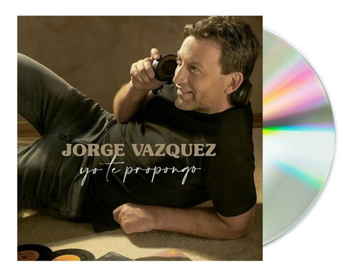 Jorge Vazquez - Yo Te Propongo - Cd / Álbum