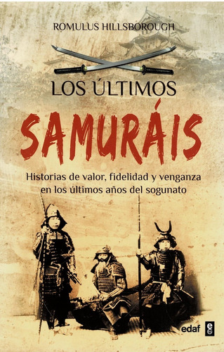 Los Últimos Samuráis - Romulus Hillsborough- Edaf