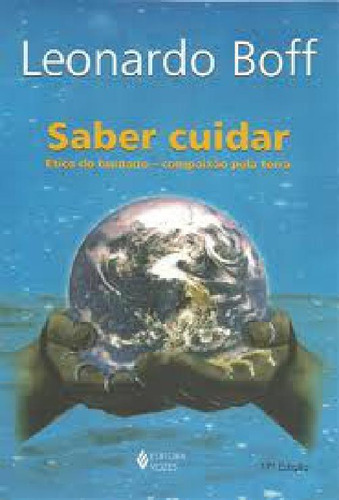 Livro Saber Cuidar: Ética Do Humano - Compaixão Pela Terra