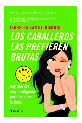 Libro Caballeros Las Prefieren Brutas (best Seller) De Santo