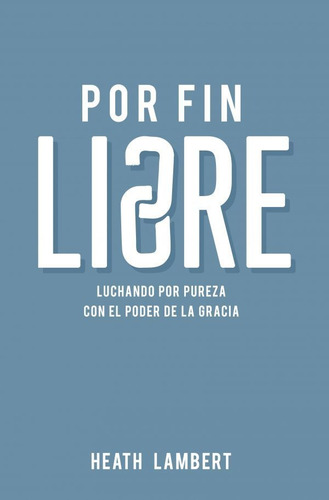 Por Fin Libre - Heath Lambert®