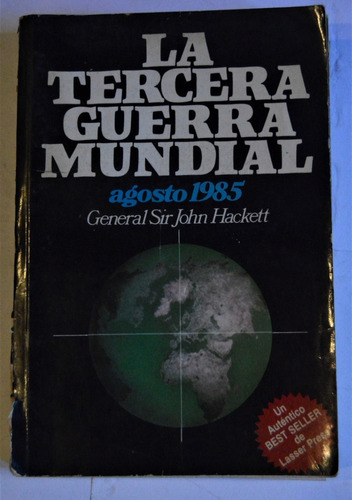 La Tercera Guerra Mundial - General Sir Jhon Hackett -