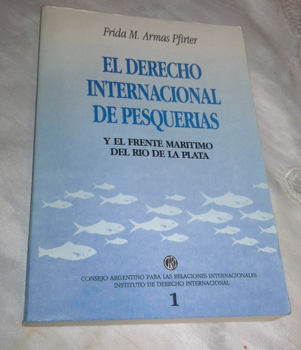 Libro El Derecho Internacional De Pesquerias- Edicion 1994