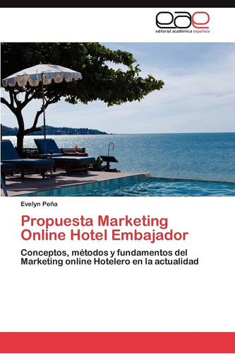 Libro: Propuesta Marketing Online Hotel Embajador: Conceptos