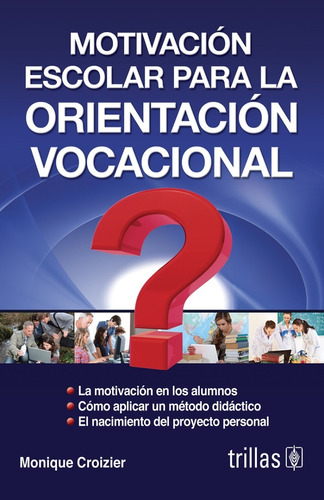 Motivación Escolar Para La Orientación Vocacional Ed Trillas