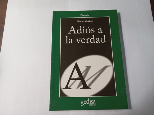 Libro Adiós A La Verdad      Gianni Vatimo   