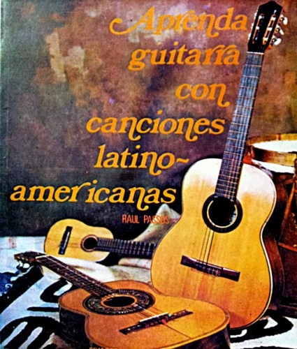 Método De Guitarra Con Canciones Latinoamericanas, R. Passos