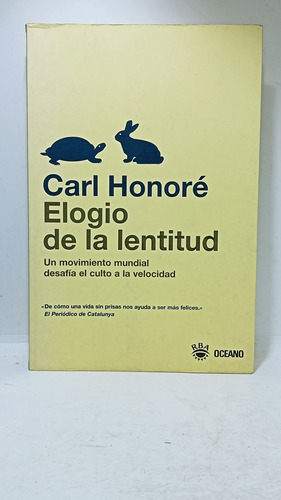 Elogio De La Lentitud - Carl Honoré - Rba - Oceano