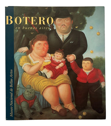 Botero En Buenos Aires - Curadora Teresa Anchorena