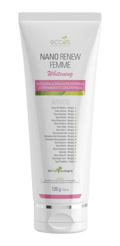 Imagem 1 de 2 de Máscara Clareadora Íntima Feminina Extremamente Concentrada Eccos Cosméticos Nano Renew Femme Whitening 120g + Brinde