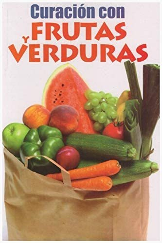 Libro: Curación Con Frutas Y Verduras (rtm Ediciones)