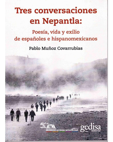 Tres Conversaciones En Nepantla, De Muñoz Covarrubias, Pablo., Vol. 1. Editorial Gedisa, Tapa Pasta Blanda, Edición 1 En Español, 2023