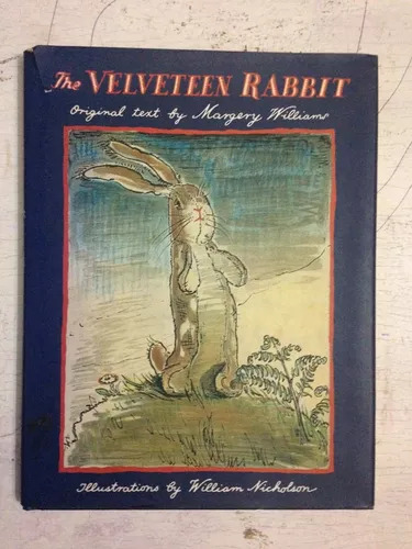 The Velveteen Rabbit - Or How Toys Become Real Williams