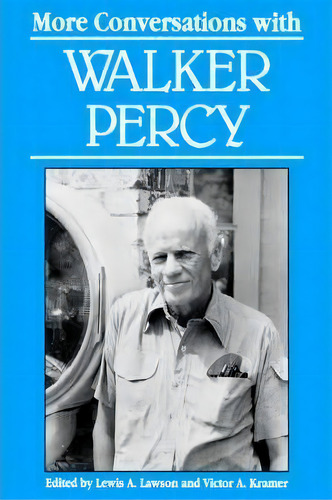 More Conversations With Walker Percy, De Lewis A. Lawson. Editorial University Press Mississippi, Tapa Blanda En Inglés