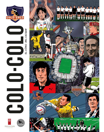 Colo Colo. El Comic Del Cacique