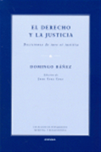 Derecho Y La Justicia,el - Bañez,domingo