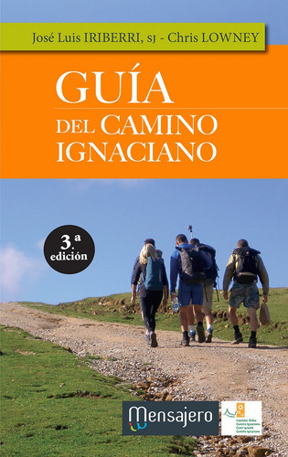 Guia Del Camino Ignaciano - Iriberri, Jose Luis