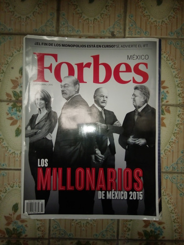 Forbes Marzo / Abril 2015 Los Millonarios De México 2015
