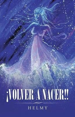 Ã¯â¿â½volver A Nacer!! - Helmy (paperback)