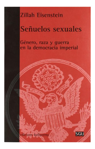 Libro Señuelos Sexuales. Genero Raza Y Guerra En  De Eisenst