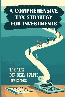 Libro A Comprehensive Tax Strategy For Investments : Tax ...