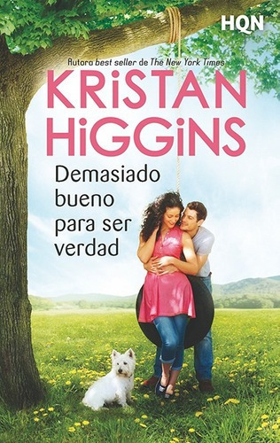 Demasiado Bueno Para Ser Verdad - Kristan Higgins, de KRISTAN HIGGINS. Editorial HARLEQUIN IBERICA en español