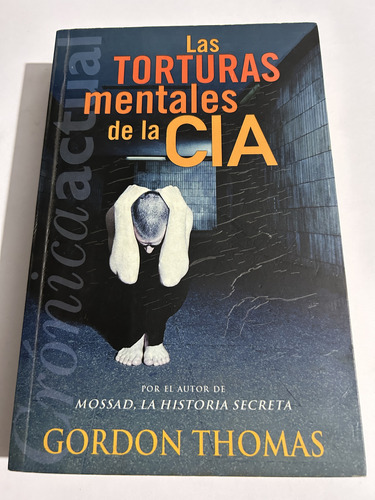 Libro Las Torturas Mentales De La Cia - Gordon Thomas