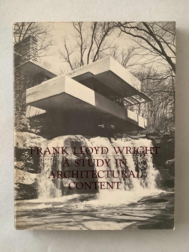 Libro - Frank Lloyd Wright A Study In Architectural Content