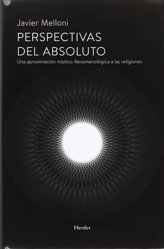 Perspectivas del absoluto de Javier Melloni con Tapa dura Editorial Herder